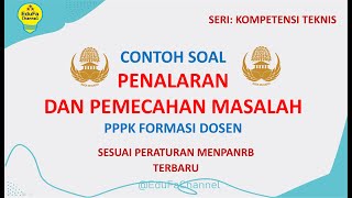 CONTOH SOAL PENALARAN DAN PEMECAHAN MASALAH | TES PPPK FORMASI DOSEN DAN UMUM 2022