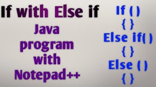 If with Else If in java with Notepad++