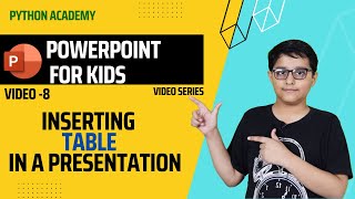 Inserting a table in Presentation/PowerPoint tutorials for kids/Python Academy