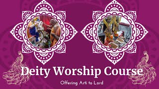 Day 5 Part 2: Offering Arti to Lord | Deity Worship Course