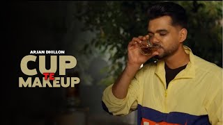 CUP TE MAKEUP - Arjan Dhillon (OFFICIAL VIDEO) Mxrci | Latest Punjabi Songs 2024