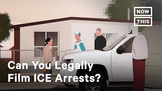 What Are Your Rights When Filming ICE Arrests? | NowThis