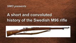 A Short and Convoluted History of the Swedish M96