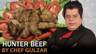 Hunter Beef Easy Recipe Chef Gulzar Hussain