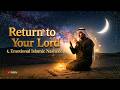 Return to Your Lord – Emotional Islamic Nasheed | A Powerful Reminder to Return to Allah