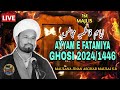 🔴LIVE MAJLIS E AYYAM E FATIMIYA 1446/2024 GHOSI MAU | MAULNA JINAB ASGHAR MAULAI Sb | 1st DAY MAJLIS