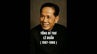 Cuộc đời Tổng Bí Thư LÊ DUẨN - một đời vì nước, vì dân