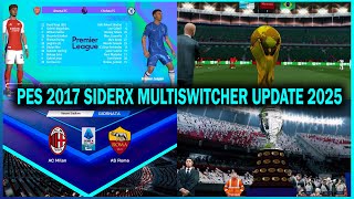 PES 2017 NEW SIDERX MULTISWITCHER UPDATE 2025