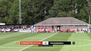 Formartine United vs Fraserburgh | Highlights | Breedon Highland League | 3 August 2019