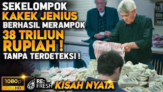 Dihina Semua Orang, Kakek Ini Ternyata Perampok Jenius 200 Juta Dolar Tanpa Terdeteksi - Alur Film