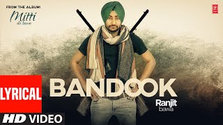 Bandook (Video) with lyrics | Ranjit Bawa | Latest Punjabi Songs 2022 | T-Series