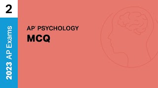 2 | MCQ | Practice Sessions | AP Psychology