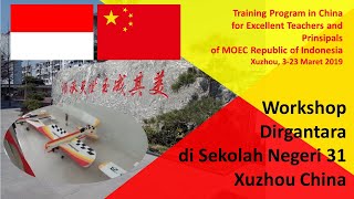 Workshop Dirgantara di Sekolah Negeri 31 Xuzhou China