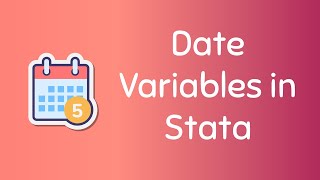 Working with Date Variables in Stata