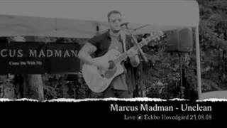 Marcus Madman - Unclean (live@Eckbo 21.08.08)