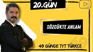 Sözcükte Anlam | 49 Günde TYT Türkçe | 20.GÜN