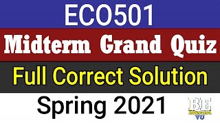 ECO501 Grand Quiz Spring 2021 | Midterm Grand Quiz 2021