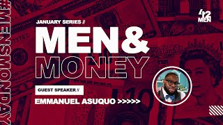 MEN & MONEY (WK2) | EMMANUEL ASUQUO | #MensMonday #412Men