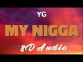 YG Feat. Jeezy & Rich Homie Quan - My Nigga [8D AUDIO]