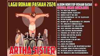 Lagu Rohani Paskah 2024 || Nonstop Lagu Pujian Paskah Versi Lagu Rohani  Batak Artha Sister