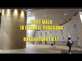 WALKING AT NIGHT IN CENTRAL HONGKONG