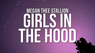 Megan Thee Stallion - Girls in the Hood (Lyrics)