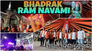 Bhadrak Ram navmi Vlog 🔥|| ଓଡ଼ିଶା ଦେଖିବ Bhagwa Power 🚩