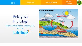 Rekayasa Hidrologi Pertemuan 1- Siklus Hidrologi (Teknik Sipil, UNIVET BANTARA)