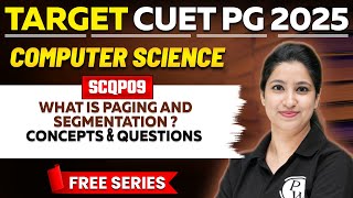 CUET PG 2025 Computer Science | What is Paging And Segmentation | PW