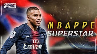 Kylian Mbappé 2019 - A SUPERSTAR ! Crazy Skills & Goals - HD