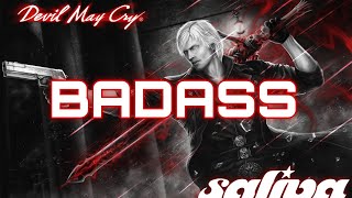 Devil May Cry GMV (Dante's Tribute)  《Saliva ◆ Badass》