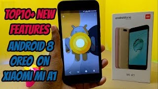 Android 8 Oreo top10+ New Features on Xiaomi Mi A1