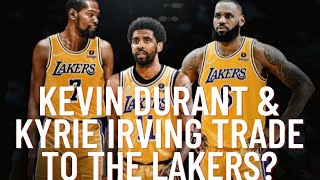 Kyrie Irving and Kevin Durant Going To The Lakers?