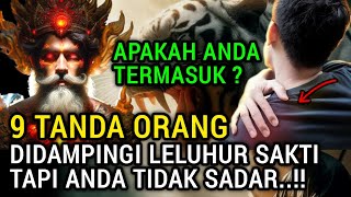 DIDAMPINGI LELUHUR SAKTI‼️9 TANDA ORANG DIDAMPINGI LELUHUR SAKTI NAMUN TIDAK MENYADARINYA