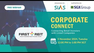 Corporate Connect feat. First REIT - 5 Nov 2024