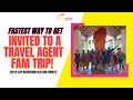 Fastest Way To Get Invited To A Travel Agent FAM Trip: Step By Step Instructions PLUS FAM Etiquette