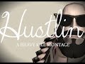 HUSTLIN (Kill Montage)