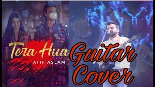 Tera Hua Guitar Cover | Atif Aslam | Loveyatri