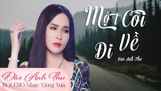 Một Cõi Đi Về - Đào Anh Thư - Nhạc vàng hay nhất