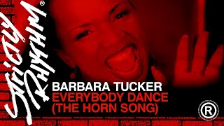 Barbara Tucker - Everybody Dance (The Horn Song) (Official HD Video)