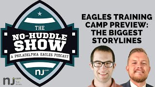 Philadelphia Eagles training camp preview: The biggest storylines