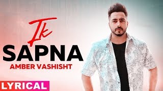 Ik Supna (Lyrical) | Amber Vashisht | Latest Punjabi Songs 2019 | Speed Records