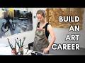 How to build an art career without going to art school