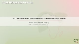 HCV Case - Understanding Patterns of Hepatitis C Transmission... - Elizabeth Gatley, MBChB, FCP (SA)