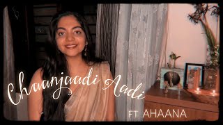 Chaanjaadi Aadi ft Ahaana Krishna | Justin James | Song Cover | Makalkku