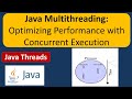 Java Multithreading: Optimizing Performance with Concurrent Execution | Java Threads