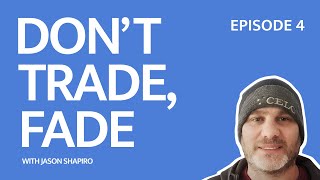 Don't Trade, Fade (Ep 4): S\u0026P 500 Still In The Lead