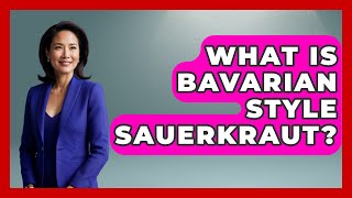 What Is Bavarian Style Sauerkraut? - Germany Made Simple