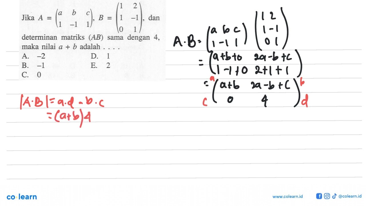 Jika A=(a B C 1 -1 1), B=(1 2 1 -1 0 1), Dan Determinan Matriks (AB ...