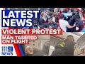 Violent Sydney protests, Man tasered on Jetstar plane | 9 News Australia